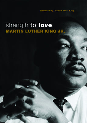 Cover Image for Strength to Love: Gift Edition -- Martin Luther King, Paperback
