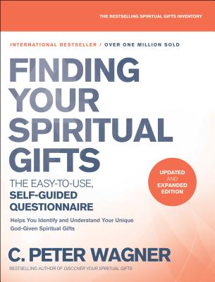 Cover Image for Finding Your Spiritual Gifts Questionnaire: The Easy-To-Use, Self-Guided Questionnaire -- C. Peter Wagner, Paperback