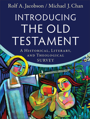 Cover Image for Introducing the Old Testament: A Historical, Literary, and Theological Survey -- Rolf A. Jacobson, Hardcover