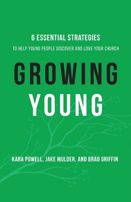 Cover Image for Growing Young -- Kara Powell, Paperback