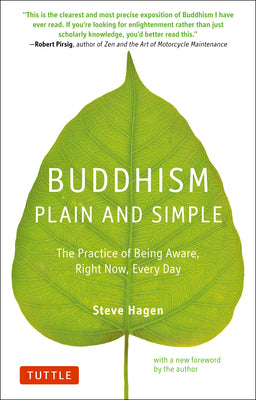 Cover Image for Buddhism Plain and Simple: The Practice of Being Aware Right Now, Every Day -- Steve Hagen, Paperback