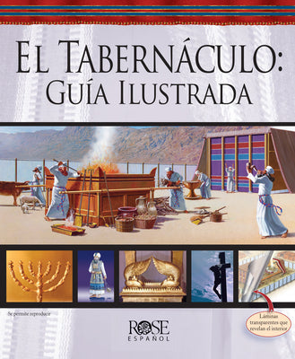 Cover Image for El Tabernáculo: Guía Ilustrada = The Tabernacle -- Rose Publishing, Spiral