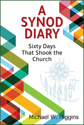 Cover Image for Synod Diary: Sixty Days That Shook the Church -- Michael W. Higgins, Paperback