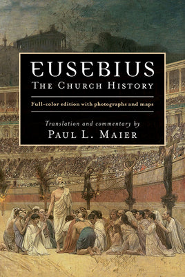 Cover Image for Eusebius: The Church History -- Paul L. Maier, Hardcover