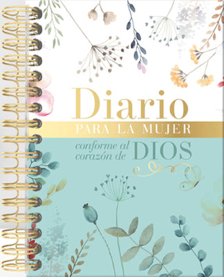 Cover Image for Diario Para La Mujer Conforme Al Corazón de Dios (Journal for a Woman After God's Own Heart Bible): Edición Jardín -- Elizabeth George, Spiral