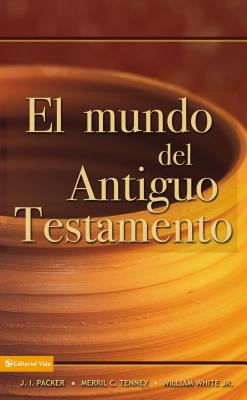 Cover Image for El Mundo del Antiguo Testamento -- J. I. Packer, Paperback