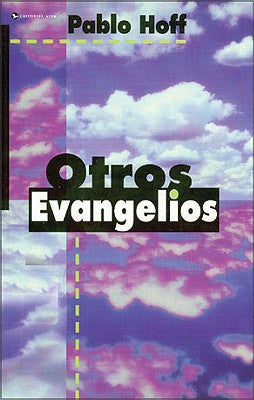 El Otros Evangelios -- Pablo Hoff, Paperback