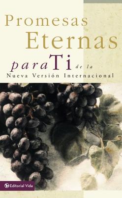 Cover Image for Promesas Eternas Para Ti: de la Nueva Versión Internacional = Bible Promises for You -- Vida, Paperback