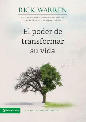 Cover Image for El Poder de Transformar Su Vida: Vivamos Con Propósito = The Power to Change Your Life -- Rick Warren, Paperback