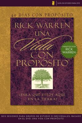 Cover Image for Los 40 Dias Con Proposito: Vida Con Proposito: Para Que Estoy Aqui en la Tierra? = The Purpose Driven Life DVD Study Guide = The Purpose Driven Life D -- Rick Warren, Paperback