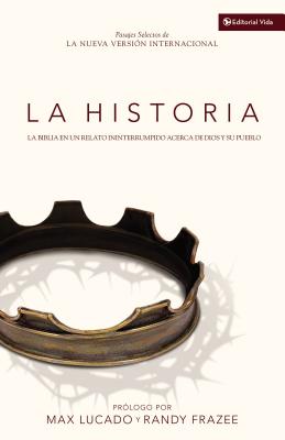 Cover Image for La Historia NVI: La Biblia En Un Relato Ininterrumpido Acerca de Dios Y Su Pueblo -- Max Lucado, Paperback