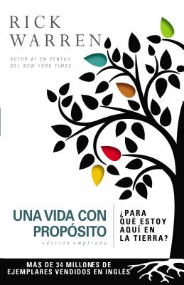 Cover Image for Una Vida Con Propósito: ¿Para Qué Estoy Aquí En La Tierra? -- Rick Warren, Paperback