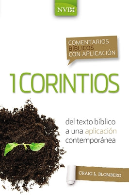 Cover Image for Comentario Bíblico Con Aplicación NVI 1 Corintios: del Texto Bíblico a Una Aplicación Contemporánea -- Craig L. Blomberg, Paperback
