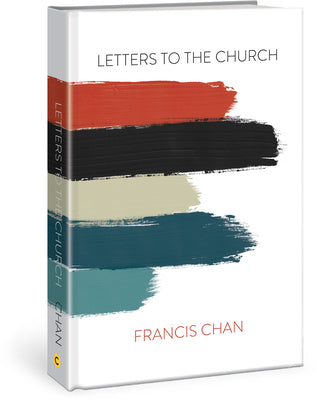Cover Image for Letters to the Church -- Francis Chan, Paperback