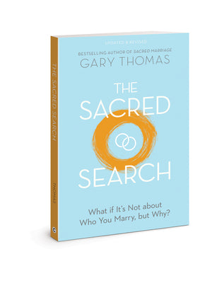 Cover Image for The Sacred Search: What If It's Not about Who You Marry, But Why? -- Gary Thomas, Paperback