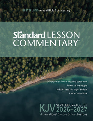 Cover Image for KJV Standard Lesson Commentary(r) 2026-2027 Verse-By-Verse Commentary Pronunciation Guide Context and History Lessons Discussion Questions and Group A -- Standard Publishing, Paperback