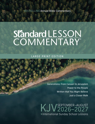 KJV Standard Lesson Commentary(r) Large Print Edition 2026-2027 14pt Verse-By-Verse Commentary Pronunciation Guide Context and History Lessons Discuss -- Standard Publishing, Paperback