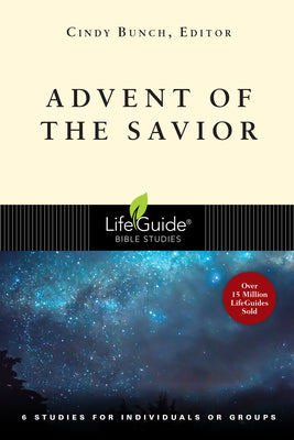 Cover Image for Advent of the Savior: 6 Studies for Individuals and Groups -- Cindy Bunch, Paperback