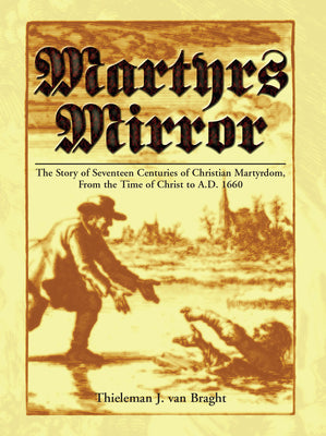 Cover Image for Martyrs Mirror -- Thieleman Van Braght, Hardcover
