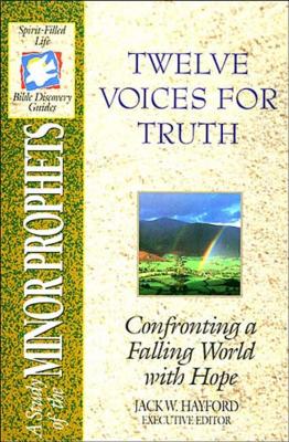 Cover Image for The Spirit-Filled Life Bible Discovery Series: B14-Twelve Voices for Truth -- Jack W. Hayford, Paperback