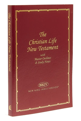 Cover Image for Christian Life New Testament-NKJV: Master Outlines & Study Notes -- Thomas Nelson, Imitation Leather