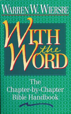 Cover Image for With the Word: The Chapter-By-Chapter Bible Handbook -- Warren W. Wiersbe, Paperback