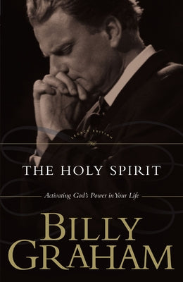 Cover Image for The Holy Spirit: Activating God's Power in Your Life -- Billy Graham, Paperback