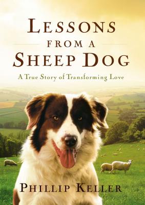 Cover Image for Lessons from a Sheep Dog -- Phillip Keller, Hardcover