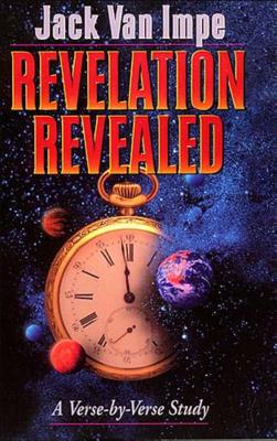 Cover Image for Revelation Revealed: A Verse-By-Verse Study -- Jack Van Impe, Paperback