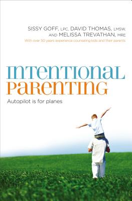 Cover Image for The Intentional Parenting: Autopilot Is for Planes -- Sissy Goff, Paperback