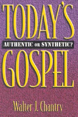 Cover Image for Today's Gospel -- Walter J. Chantry, Paperback