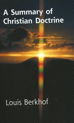 Cover Image for Summary of Christian Doctrine -- Louis Berkhof, Paperback