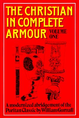 Cover Image for Christian in Complete Armour Volume 1 -- William Gurnall, Paperback