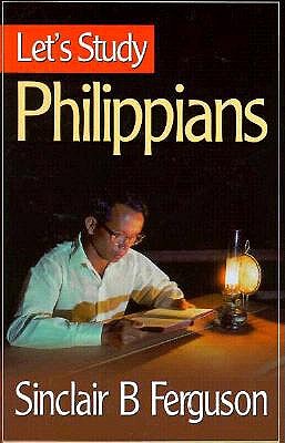 Cover Image for Let's Study Philippians -- Sinclair B. Ferguson, Paperback