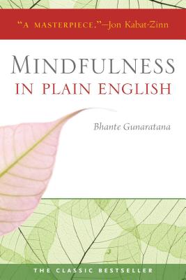 Cover Image for Mindfulness in Plain English: 20th Anniversary Edition -- Bhante Gunaratana, Paperback
