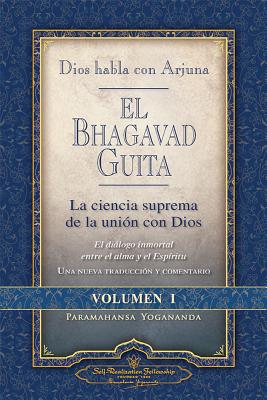 Dios Habla Con Arjuna: El Bhagavad Guita, Vol. 1: La Ciencia Suprema de La Unin Con Dios -- Paramahansa Yogananda, Paperback