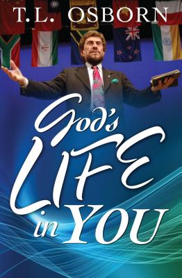 Cover Image for God's Life in You -- T. L. Osborn, Paperback