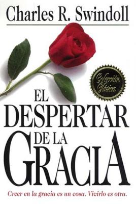 Cover Image for El Despertar de La Gracia -- Charles R. Swindoll, Paperback