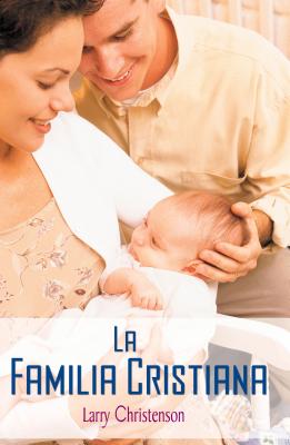 La La Familia Cristiana -- Larry Christenson, Paperback