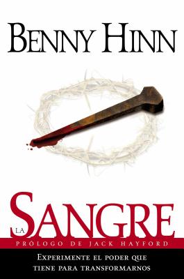 Cover Image for La Sangre = The Blood = The Blood -- Benny Hinn, Paperback