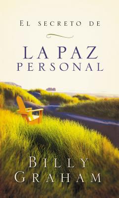 Cover Image for El secreto de la paz personal = The Secret of Personal Peace = The Secret of Personal Peace -- Billy Graham, Paperback