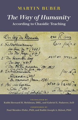 Cover Image for The Way of Humanity According to Chasidic Teaching -- Martin Buber, Paperback