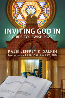 Cover Image for Inviting God In: A Guide to Jewish Prayer -- Rabbi Jeffrey K. Salkin, Paperback