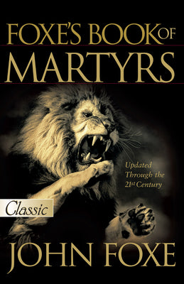 Cover Image for Foxe's Book of Martyrs -- John Foxe, Paperback