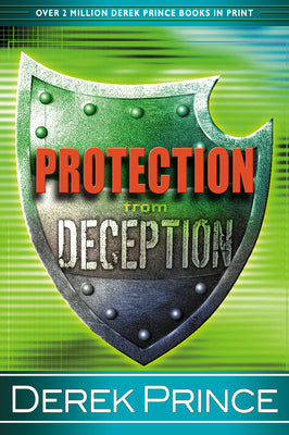 Protection from Deception -- Derek Prince, Paperback