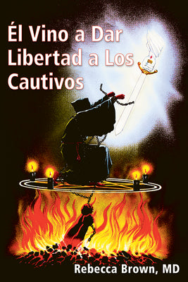 Cover Image for El Vino a Dar Libertad a Los Cautivos -- Rebecca Brown, Paperback