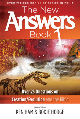 Cover Image for The New Answers Book 1: Over 25 Questions on Creation/Evolution and the Bible -- Ken Ham, Paperback