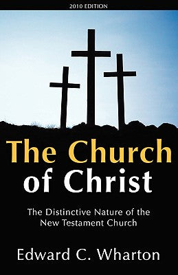 Cover Image for The Church of Christ -- Edward C. Wharton, Paperback
