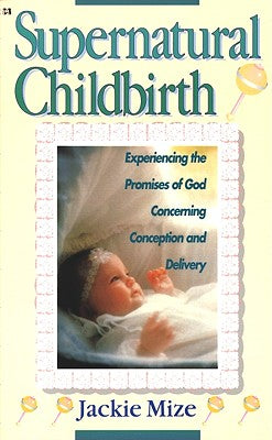 Cover Image for Supernatural Childbirth -- Terri Mize, Paperback