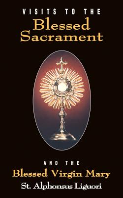 Visits to the Blessed Sacrament -- Liguori, Paperback